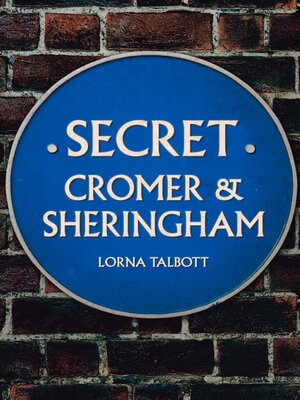 cover image of Secret Cromer and Sheringham